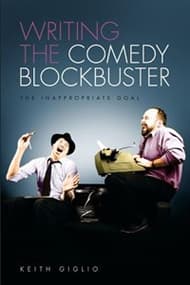 Writing the Comedy Blockbuster: The Inappropriate Goal Book Cover