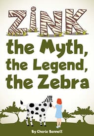 Zink: the Myth, the Legend, the Zebra Book Cover