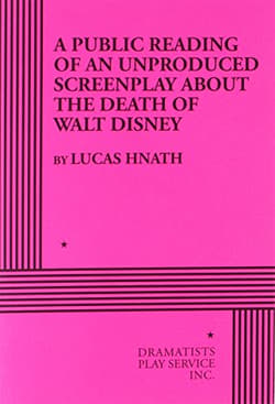 A Public Reading Of An Unproduced Screenplay About The Death Of Walt Disney Book Cover