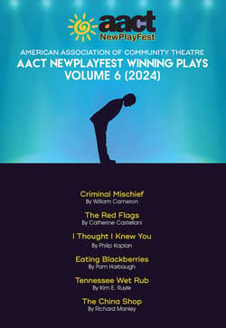 American Association of Community Theatre AACT NewPlayFest Winning Plays: Volume 6 (2024) Book Cover