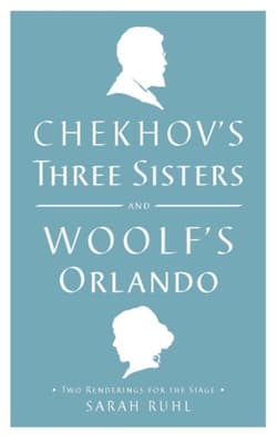 Chekhov's Three Sisters and Woolf's Orlando Book Cover