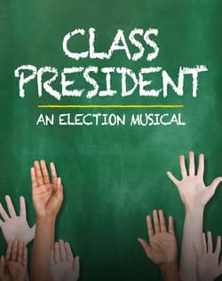 Class President: An Election Musical Book Cover