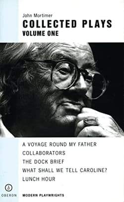 Collected Plays: A Voyage Round My Father - Collaborators - The Dock Brief - What Shall We Tell Caroline? - Lunch Hour Book Cover