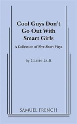 Cool Guys Don't Go Out With Smart Girls (And Other Revelations) Book Cover