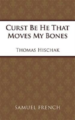 Curst Be He That Moves My Bones Book Cover
