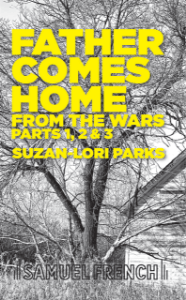 Father Comes Home From the Wars, Parts 1, 2 & 3 Book Cover