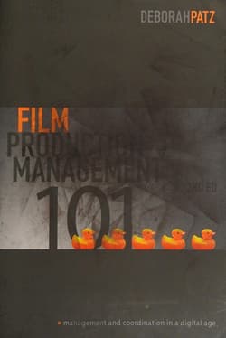 Film Production Management 101: Management and Coordination in a Digital Age Book Cover