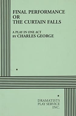 Final Performance, Or The Curtain Falls Book Cover