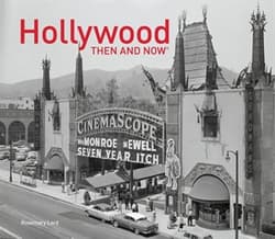 Hollywood: Then And Now Book Cover