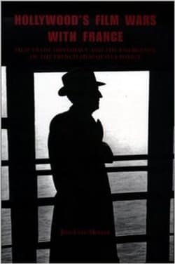 Hollywood's Film Wars With France Book Cover
