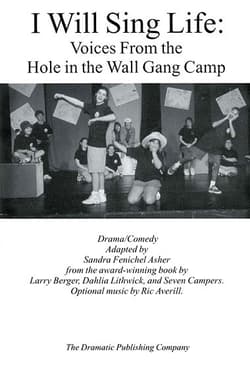 I Will Sing Life: Voices From the Hole in the Wall Gang Camp Book Cover