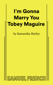 I'm Gonna Marry You Tobey Maguire Book Cover