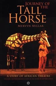 Journey of the Tall Horse: A Story of African Theatre Book Cover