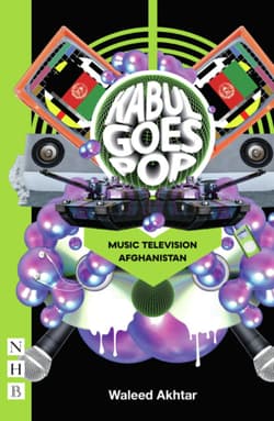 Kabul Goes Pop: Music Television Afghanistan Book Cover