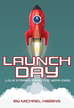 Launch Day (Love Stories From the Year 2108) Book Cover