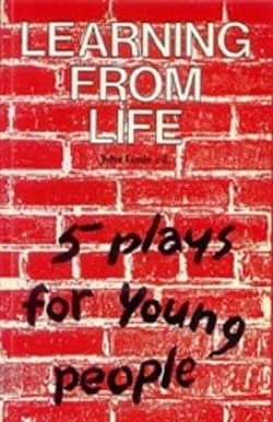 Learning From Life - Five plays for Young People Book Cover