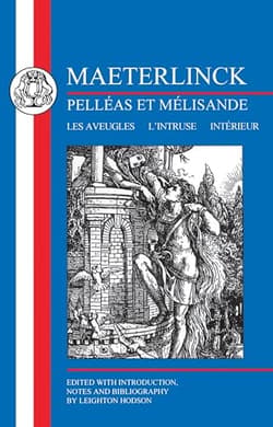 Maeterlinck: Pelléas Et Melisande, With Les Aveugles, L'intruse, Intérieur Book Cover