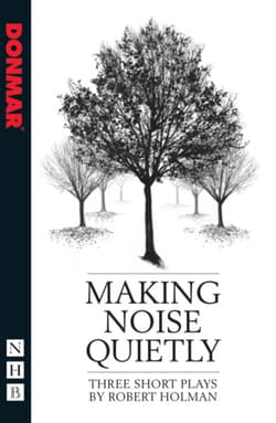 Making Noise Quietly: three short plays Book Cover