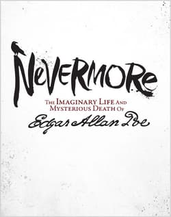 Nevermore: The Imaginary Life and Mysterious Death of Edgar Allan Poe Book Cover