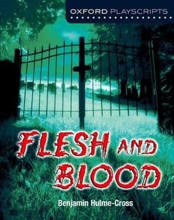 Oxford Playscripts: Flesh And Blood Book Cover