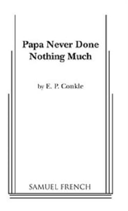 Papa Never Done Nothing ... Much Book Cover