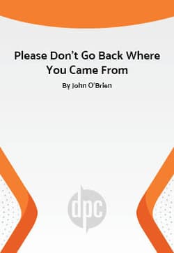 Please Don't Go Back Where You Came From Book Cover