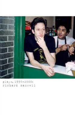 Richard Maxwell: Plays 1996-2000 Book Cover