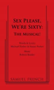 Sex Please, We're Sixty: The Musical Book Cover