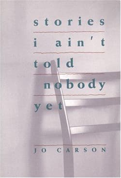 Stories I Ain't Told Nobody Yet: Selections from the People Pieces Book Cover