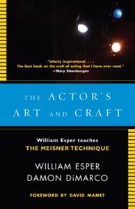 The Actor's Art and Craft: William Esper Teaches the Meisner Technique Book Cover
