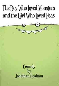 The Boy Who Loved Monsters and the Girl Who Loved Peas Book Cover