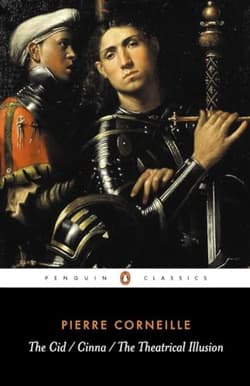 The Cid ; Cinna ; The Theatrical Illusion Book Cover
