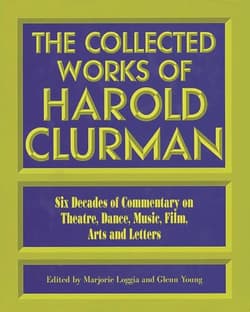 The Collected Works Of Harold Clurman Book Cover