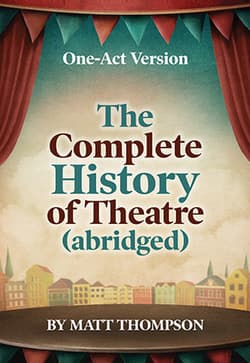 The Complete History of Theatre (abridged) (One-Act Version) Book Cover