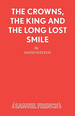 The Crowns, The King And The Long Lost Smile Book Cover