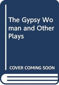 The Gypsy Woman And Other Plays Book Cover