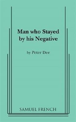 The Man Who Stayed By His Negative Book Cover