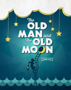 The Old Man and The Old Moon (Large Cast Edition) Book Cover