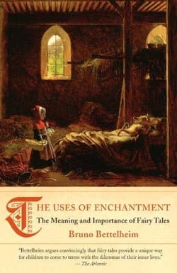 The Uses of Enchantment: The Meaning and Importance of Fairy Tales Book Cover