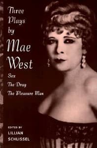 Three Plays by Mae West: Sex, the Drag and Pleasure Man Book Cover