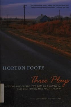 Three Plays: Dividing the Estate, the Trip to Bountiful, and the Young Man from Atlanta Book Cover