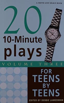 Twenty 10-Minute Plays for Teens by Teens - Volume 3 Book Cover