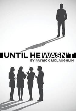 Until He Wasn't. Book Cover