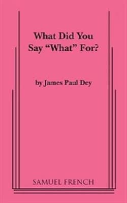 What Did You Say What For? Book Cover