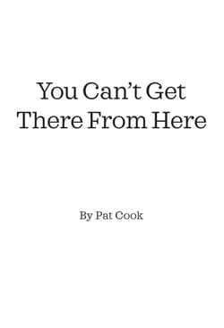 You Can't Get There From Here Book Cover