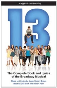 13: The Complete Book and Lyrics of the Broadway Musical Book Cover