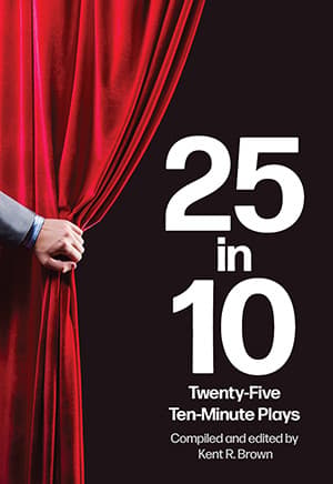 25 in 10: Twenty-Five Ten-Minute Plays Book Cover