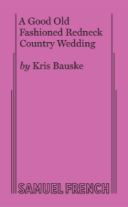 A Good Old Fashioned Redneck Country Wedding Book Cover