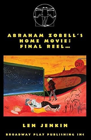 Abraham Zobell's Home Movie: Final Reel… Book Cover