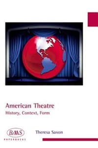 American Theatre: History, Context, Form Book Cover